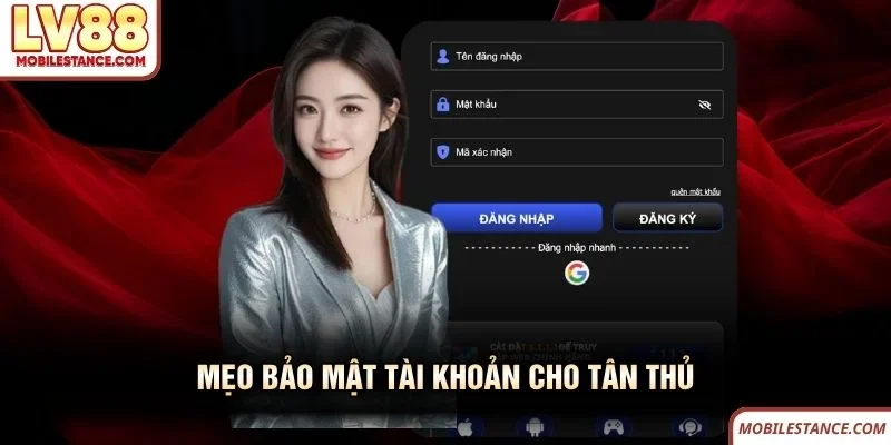 Mẹo bảo mật tài khoản LV88 cho tân thủ 